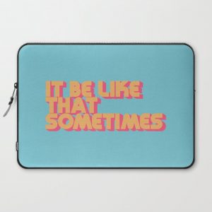 "It be like that sometimes" Retro Blue Computer Cover by Lyman Creative Co. - Laptop Sleeve - 15"